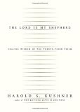Kushner, Harold S.: The Lord Is My Shepherd: The Healing Wisdom of the Twenty-Third Psalm Kushner, Harold S.: The Lord Is My Shepherd: The Healing Wisdom of the Twenty-Third Psalm