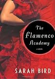 Bird, Sarah: The Flamenco Academy