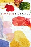 McGrath, Patrick: Port Mungo