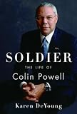 De Young, Karen: Soldier: The Life of Colin Powell