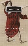 Aeschylus: The Oresteia Aeschylus: The Oresteia
