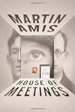 Amis, Martin: House of Meetings