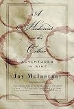 McInerney, Jay: A Hedonist in the Cellar: Adventures in Wine