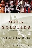 Goldberg, Myla: Time's Magpie: A Walk in Prague Goldberg, Myla: Time's Magpie: A Walk in Prague
