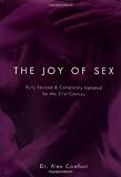 Comfort, Alex: The Joy of Sex: Revised & Updated for the 21st Century Comfort, Alex: The Joy of Sex: Revised & Updated for the 21st Century