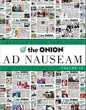 Siegel, Robert: The Onion Ad Nauseum: Complete New Archives Siegel, Robert: The Onion Ad Nauseum: Complete New Archives