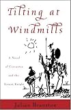 Branston, Julian: Tilting at Windmills: A Novel of Cervantes and the Errant Knight Branston, Julian: Tilting at Windmills: A Novel of Cervantes and the Errant Knight
