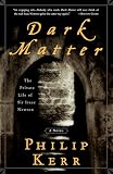 Kerr, Philip: Dark Matter Kerr, Philip: Dark Matter
