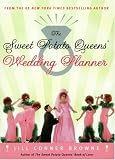 Browne, Jill Conner: The Sweet Potato Queens' Wedding Planner/Divorce Guide Browne, Jill Conner: The Sweet Potato Queens' Wedding Planner/Divorce Guide