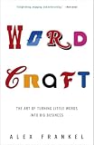 Frankel, Alex: Wordcraft: The Art Of Turning Little Words Into Big Business Frankel, Alex: Wordcraft: The Art Of Turning Little Words Into Big Business