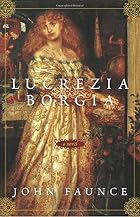 Lucrezia Borgia: A Novel by John Faunce