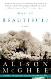 McGhee, Alison: Was It Beautiful McGhee, Alison: Was It Beautiful