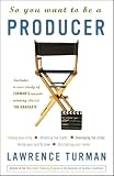 TURMAN, LAWRENCE: So You Want To Be A Producer TURMAN, LAWRENCE: So You Want To Be A Producer