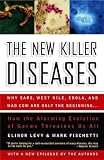 Levy, Elinor: The New Killer Diseases: How the Alarming Evolution of Germs Threatens Us All Levy, Elinor: The New Killer Diseases: How the Alarming Evolution of Germs Threatens Us All