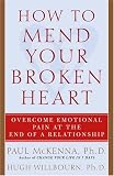 Willbourn, Hugh: How to Mend Your Broken Heart: Overcome Emotional Pain at the End of a Relationship Willbourn, Hugh: How to Mend Your Broken Heart: Overcome Emotional Pain at the End of a Relationship