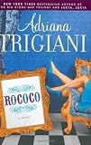 Trigiani, Adriana: Rococo: A Novel Trigiani, Adriana: Rococo: A Novel