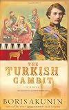 Akunin, Boris: The Turkish Gambit: A Novel