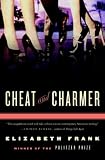 Frank, Elizabeth: Cheat and Charmer: A Novel Frank, Elizabeth: Cheat and Charmer: A Novel
