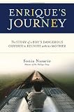 Nazario, Sonia: Enrique's Journey Nazario, Sonia: Enrique's Journey