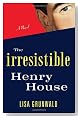 The Irresistible Henry House