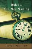 Pouncey, Peter R.: Rules for Old Men Waiting: A Novel Pouncey, Peter R.: Rules for Old Men Waiting: A Novel