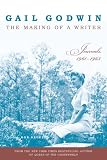 Godwin, Gail: The Making of a Writer: Journals, 1961-1963