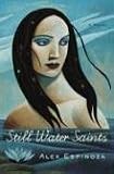 Espinoza, Alex: Still Water Saints Espinoza, Alex: Still Water Saints