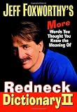Jeff Foxworthy's Redneck Dictionary 2 (1400065682) by Foxworthy, Jeff Foxworthy, Jeff: Jeff Foxworthy's Redneck Dictionary 2