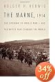 The Marne, 1914: The Opening of World War I and the Battle That Changed the World