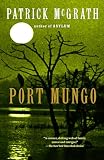 McGrath, Patrick: Port Mungo McGrath, Patrick: Port Mungo