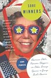 Powers, John: Sore Winners: American Idols, Patriotic Shoppers, and Other Strange Species in George Bush's America Powers, John: Sore Winners: American Idols, Patriotic Shoppers, and Other Strange Species in George Bush's America