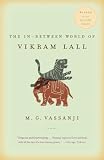 Vassanji, M. G.: The In-Between World Of Vikram Lall Vassanji, M. G.: The In-Between World Of Vikram Lall