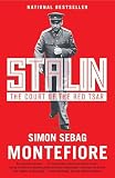 Montefiore, Simon Sebag: Stalin: The Court Of The Red Tsar