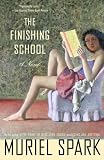 Spark, Muriel: The Finishing School Spark, Muriel: The Finishing School