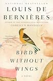 de Bernieres, Louis: Birds Without Wings de Bernieres, Louis: Birds Without Wings