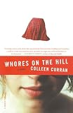 Curran, Colleen: Whores On The Hill
