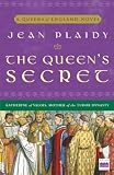 Plaidy, Jean: The Queen's Secret Plaidy, Jean: The Queen's Secret