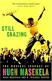 Cheers, D. Michael: Still Grazing: The Musical Journey Of Hugh Masekela Cheers, D. Michael: Still Grazing: The Musical Journey Of Hugh Masekela