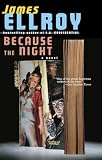 Because The Night (1400095298) by Ellroy, James Ellroy, James: Because The Night