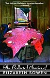 Bowen, Elizabeth: The Collected Stories Of Elizabeth Bowen