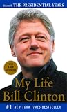 Clinton, Bill: My Life: The Presidential Years