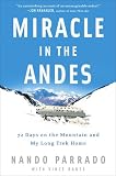 Rause, Vince: Miracle in the Andes: 72 Days on the Mountain And My Long Trek Home Rause, Vince: Miracle in the Andes: 72 Days on the Mountain And My Long Trek Home