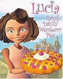 Lucado, Max: Lucia and the Razzly Dazzly Wemberry Pies