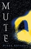 Anthony, Piers: Mute