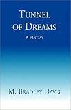 Davis, M. B.: Tunnel of Dreams Davis, M. B.: Tunnel of Dreams