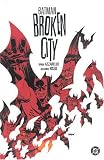 Azzarello, Brian: Batman: Broken City Azzarello, Brian: Batman: Broken City