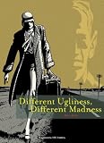 Males, Mark: Different Ugliness, Different Madness