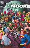 Moore, Alan: DC Universe: The Stories of Alan Moore Moore, Alan: DC Universe: The Stories of Alan Moore