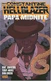 Johnson, Mat: John Constantine, Hellblazer: Papa Midnight Johnson, Mat: John Constantine, Hellblazer: Papa Midnight