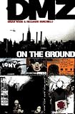 Wood, Brian: DMZ : On the Ground Wood, Brian: DMZ : On the Ground